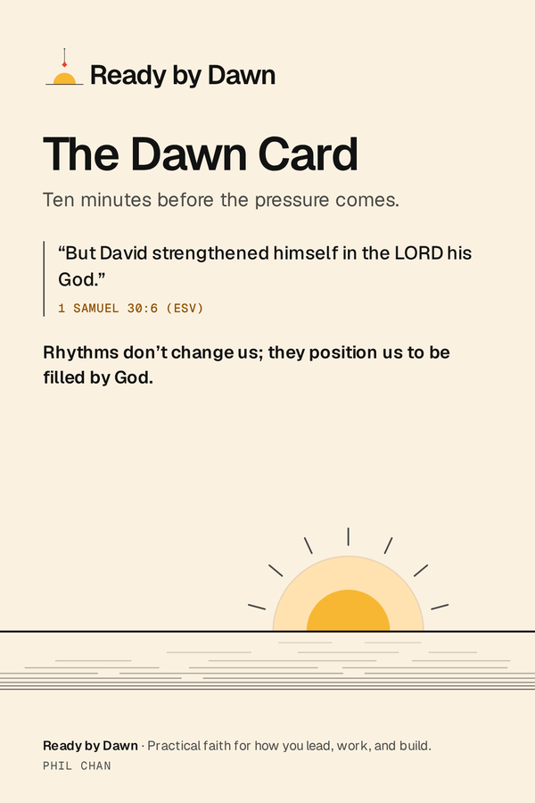The Dawn Card, front: Ready by Dawn. Ten minutes before the pressure comes.